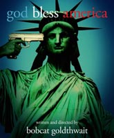Смотреть Онлайн Боже, благослови Америку / God Bless America [2011]